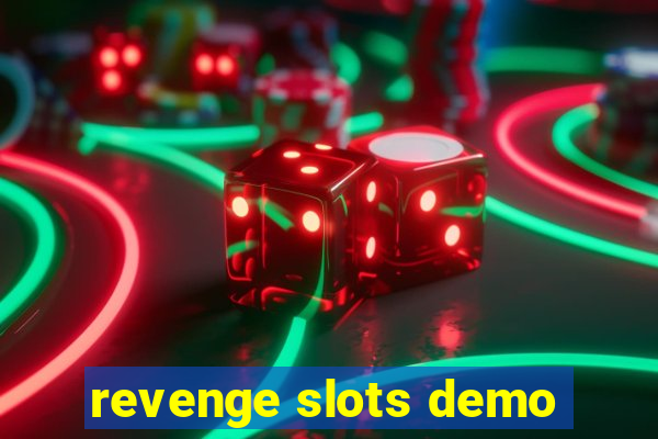 revenge slots demo